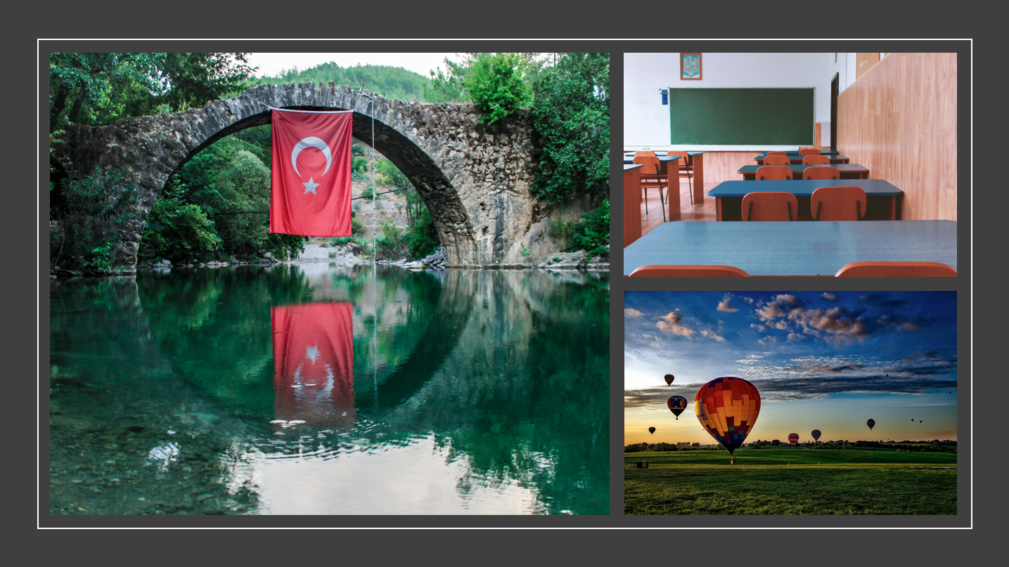 Image montage with a Turkish flag hanging over a bridge with flag reflecting in pool of water, an image of a school classroom, and hot air balloons flying over a grass meadow