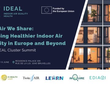 Banner for the IDEAL Cluster Summit titled “The Air We Share: Shaping Healthier Indoor Air Quality in Europe and Beyond,” featuring the IDEAL logo and EU funding emblem. Event details show Tuesday 9 June at Residence Palace, Rue de la Loi 155, Brussels. The right side displays a cross-section of a residential building with people in different indoor settings (home, office, childcare), highlighting indoor air environments. Logos of participating projects appear along the bottom.
